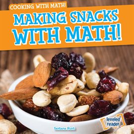 Cover image for Making Snacks with Math!