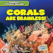Corals are brainless! cover image