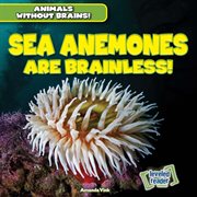 Sea anemones are brainless! cover image