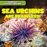 Sea urchins are brainless! cover image
