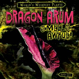 Cover image for Dragon Arum Smells Awful!