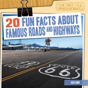 20 fun facts about famous roads and highways cover image