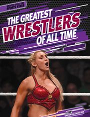 The greatest wrestlers of all time cover image