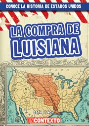 La compra de luisiana. The Louisiana Purchase cover image