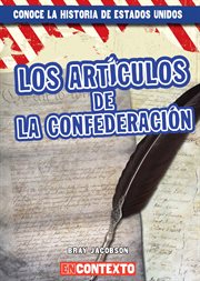 Los artículos de la confederación. The Articles of Confederation cover image