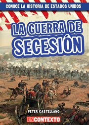 La guerra de secesión. The Civil War cover image