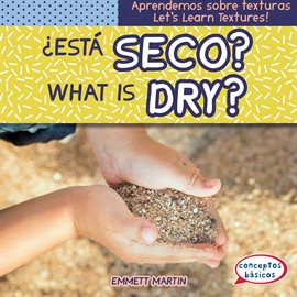 Cover image for ¿Está seco? / What Is Dry?