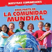 Eres parte de la comunidad mundial (you're part of the world community!) cover image