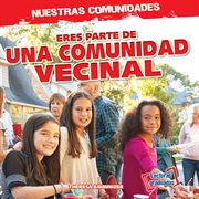 Eres parte de una comunidad vecinal (you're part of a neighborhood community!) cover image