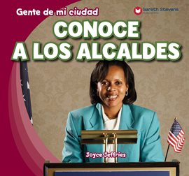 Cover image for Conoce a los alcaldes (Meet the Mayor)