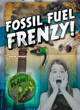 Cover image for Fossil Fuel Frenzy!