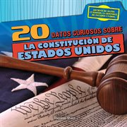 20 datos curiosos sobre la Constitución de Estados Unidos cover image