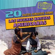 20 datos curiosos sobre las mujeres nativas americanas (20 fun facts about native american women) cover image