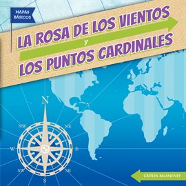 Cover image for La rosa de los vientos y los puntos cardinales (The Compass Rose and Cardinal Directions)