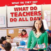 What do teachers do all day? cover image