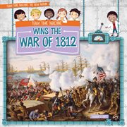 Team time machine wins the war of 1812 cover image
