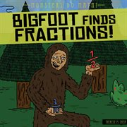 Bigfoot finds fractions cover image
