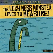 The loch ness monster loves to measure! cover image