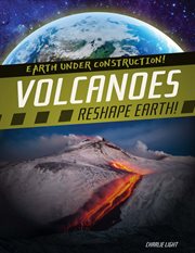 Volcanoes reshape earth! cover image