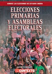Elecciones primarias y asambleas electorales (primaries and caucuses) cover image