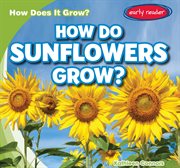 How do sunflowers grow? cover image