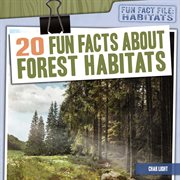 20 fun facts about forest habitats cover image