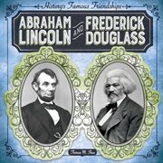 Abraham Lincoln and Frederick Douglass cover image