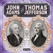 John Adams and Thomas Jefferson cover image