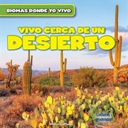 Vivo cerca de un desierto (there's a desert in my backyard!) cover image