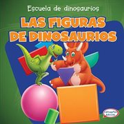 Las figuras de dinosaurios (dinosaur shapes) cover image