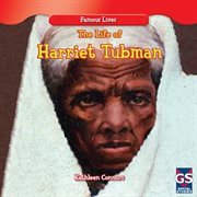 The life of Harriet Tubman cover image