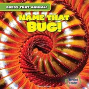 Name that bug! cover image