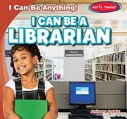I can be a librarian cover image