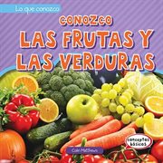 Conozco las frutas y las verduras (i know fruits and vegetables) cover image