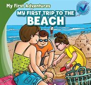 My first trip to the beach = : Mi primer viaje a la playa cover image