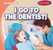 I go to the dentist! cover image