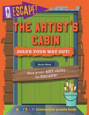 The artist's cabin: solve your way out! cover image