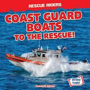 Coast Guard boats to the rescue! cover image