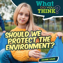 Should We Protect the Environment?