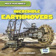 Incredible earthmovers cover image