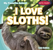 I love sloths! cover image