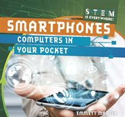 Smartphones : computers in your pocket cover image