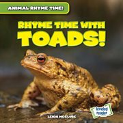 Rhyme Time With Toads! : Animal Rhyme Time! cover image