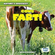 Cows Fart! : Nature's Grossest cover image