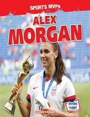 Alex Morgan : Sports MVPs cover image