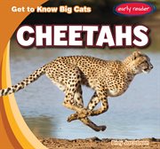 Cheetahs : Get to Know Big Cats cover image