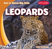 Leopards : Get to Know Big Cats cover image