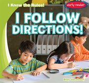 I Follow Directions! : I Know the Rules! cover image
