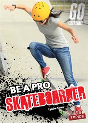 Be a pro skateboarder. Go extreme! cover image