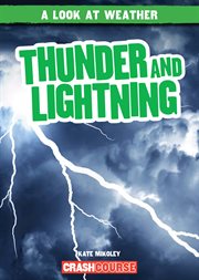 Thunder and Lightning : Look at Weather cover image